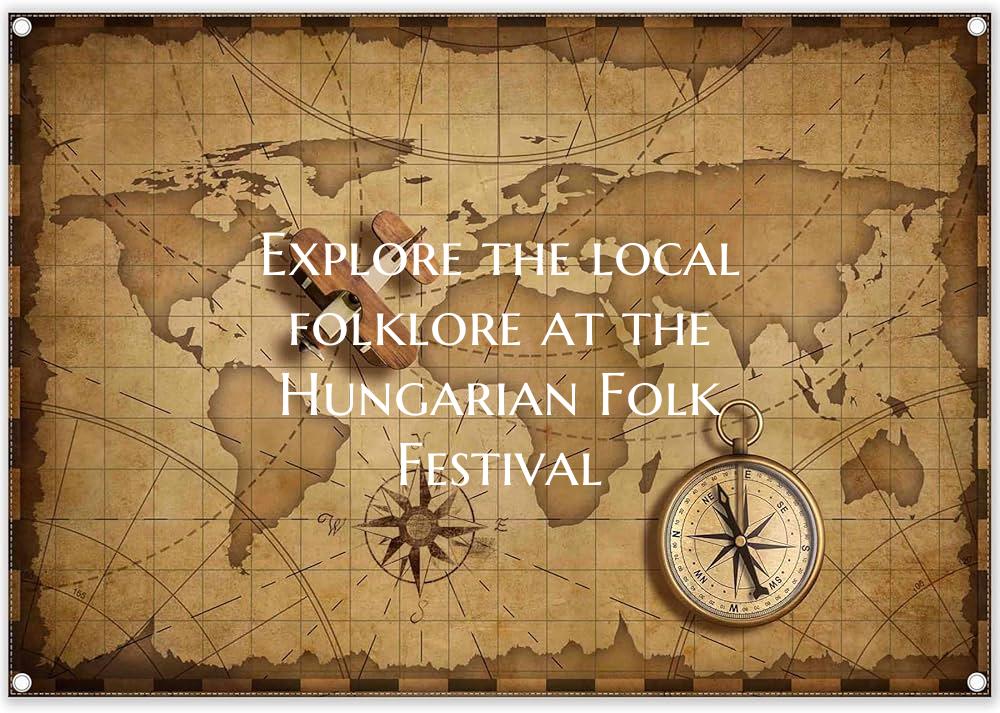 Explore the local folklore at the Hungarian Folk F...